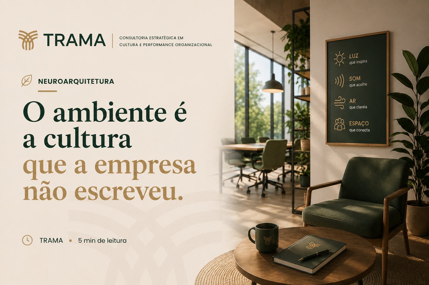 O ambiente é a cultura que a empresa não escreveu