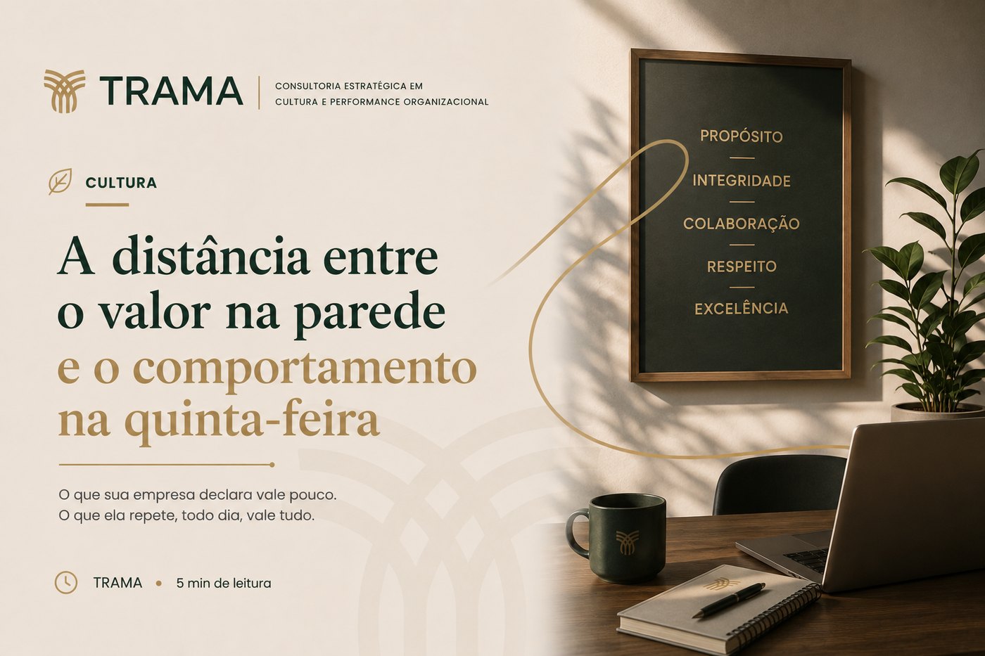 A distância entre o valor na parede e o comportamento na quinta-feira